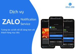 Zalo Notification Service (ZNS) là gì? Nên sử dụng SMS hay Zalo ZNS để chăm sóc khách hàng?